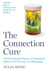 Julia Hotz The Connection Cure