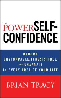 Brian Tracy The Power Of Self-Confidence