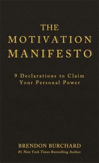 Brendon Burchard The Motivation Manifesto