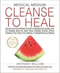 Anthony William Medical Medium Cleanse To Heal