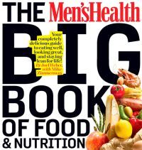 Joel Weber, Mike Zimmerman The Men'S Health Big Book Of Food & Nutrition