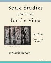 Cassia Harvey, Myanna Harvey Scale Studies (One String) For The Viola, Part One