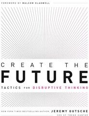 Jeremy Gutsche, Jeremy Gutsche Create The Future
