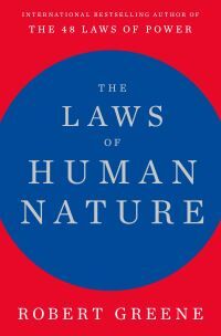 Robert Greene The Laws Of Human Nature