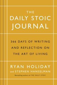 Ryan Holiday, Stephen Hanselman The Daily Stoic Journal