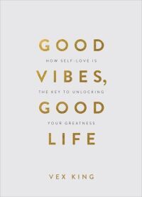 Vex King Good Vibes, Good Life
