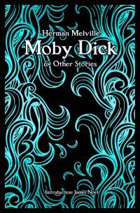 Herman Melville, Herman Melville Moby Dick & Other Stories