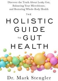 Mark Stengler The Holistic Guide To Gut Health