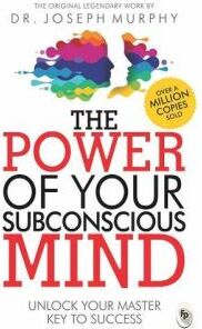 Joseph Murphy The Power Of Your Subconscious Mind