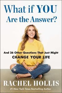 Rachel Hollis What If You Are The Answer?