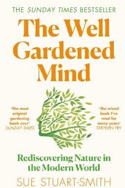 Sue StuartSmith The Well Gardened Mind