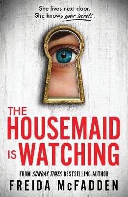 Freida McFadden The Housemaid Is Watching