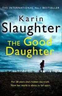 Karin Slaughter The Good Daughter