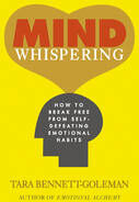 Tara BennettGoleman Mind Whispering A New Map To Freedom From Self-Defeating Emotional Habits