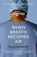Paul Kalanithi When Breath Becomes Air