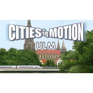Paradox Interactive Cities in Motion: Ulm