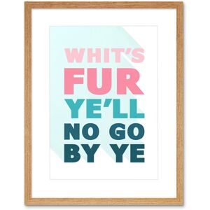 Artery8 Wall Art Print Scottish Phrase No Go by Ye Fate Scotland Scots Language Framed Art in Beige Size: W7" x H9" Beige W7" x H9" Artery8 Wall Art Print Scottish Phrase No Go by Ye Fate Scotland Scots Language Framed Art in Beige Size: W7" x H9" Beige W7" x H9"
