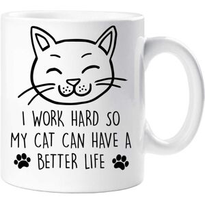 60 SECOND MAKEOVER Cat I Work Hard So My Cat Can Have A Better Life Mug in White White 60 SECOND MAKEOVER Cat I Work Hard So My Cat Can Have A Better Life Mug in White White