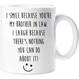 60 SECOND MAKEOVER Men's I Smile Because You Are My Brother In Law, I Laugh Because There's Nothing You Can Do About It Mug in White White 60 SECOND MAKEOVER Men's I Smile Because You Are My Brother In Law, I Laugh Because There's Nothing You Can Do About It Mug in White White