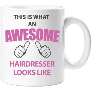 60 SECOND MAKEOVER This Is What An Awesome Hairdresser Looks Like Mug in White White 60 SECOND MAKEOVER This Is What An Awesome Hairdresser Looks Like Mug in White White