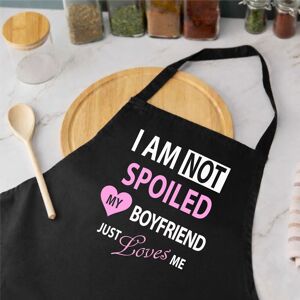 60 SECOND MAKEOVER Women's I'm Not Spoiled My Boyfriend Just Loves Me Apron in Black Black 60 SECOND MAKEOVER Women's I'm Not Spoiled My Boyfriend Just Loves Me Apron in Black Black