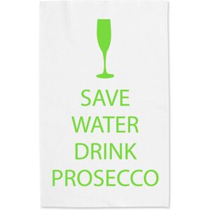 60 SECOND MAKEOVER Save Water Drink Prosecco White Tea Towel Green Text White 60 SECOND MAKEOVER Save Water Drink Prosecco White Tea Towel Green Text White