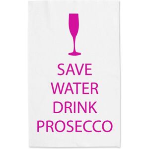 60 SECOND MAKEOVER Save Water Drink Prosecco White Tea Towel Pink Text White 60 SECOND MAKEOVER Save Water Drink Prosecco White Tea Towel Pink Text White