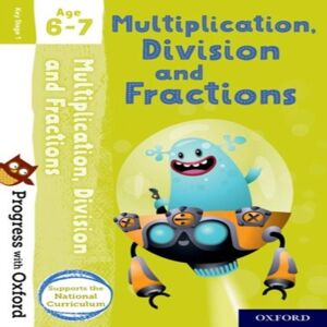 Paul Hodge Progress with Oxford: Multiplication, Division & Fractions Age 6-7 Book Multicolor Paul Hodge Progress with Oxford: Multiplication, Division & Fractions Age 6-7 Book Multicolor