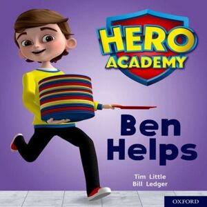 Tim Little Hero Academy: Oxford Level 1+, Pink Book Band: Ben Helps Book Multicolor Tim Little Hero Academy: Oxford Level 1+, Pink Book Band: Ben Helps Book Multicolor