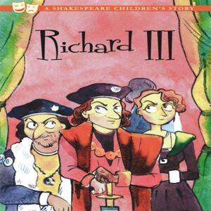 Original author William Shakespeare Macaw Books Richard III: A Shakespeare Children's Story (US Edition) Paperback Book Multicolor Original author William Shakespeare Macaw Books Richard III: A Shakespeare Children's Story (US Edition) Paperback Book Multicolor