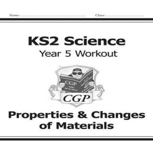 CGP Books KS2 Science Year 5 Workout: Properties & Changes of Materials Paperback Book Multicolor CGP Books KS2 Science Year 5 Workout: Properties & Changes of Materials Paperback Book Multicolor