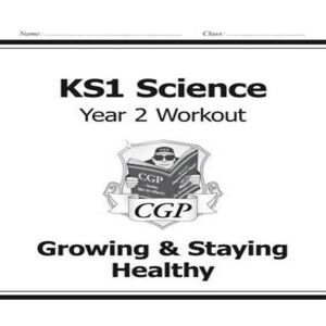 CGP Books KS1 Science Year 2 Workout: Growing & Staying Healthy Paperback Book Multicolor CGP Books KS1 Science Year 2 Workout: Growing & Staying Healthy Paperback Book Multicolor