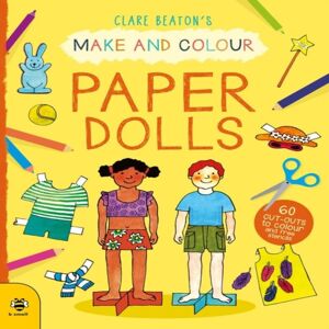 Clare Beaton Make & Colour Paper Dolls Paperback Book Multicolor Clare Beaton Make & Colour Paper Dolls Paperback Book Multicolor