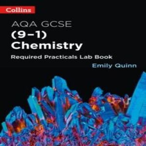 Emily Quinn AQA GCSE Chemistry (9-1) Required Practicals Lab Book Paperback Multicolor Emily Quinn AQA GCSE Chemistry (9-1) Required Practicals Lab Book Paperback Multicolor