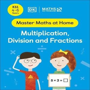 Maths — No Problem! Multiplication, Division & Fractions, Ages 4-6 (Key Stage 1) Paperback Book Multicolor Maths — No Problem! Multiplication, Division & Fractions, Ages 4-6 (Key Stage 1) Paperback Book Multicolor