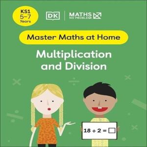 Maths — No Problem! Multiplication & Division, Ages 5-7 (Key Stage 1) Paperback Book Multicolor Maths — No Problem! Multiplication & Division, Ages 5-7 (Key Stage 1) Paperback Book Multicolor