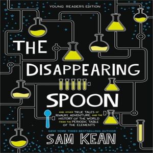 Sam Kean The Disappearing Spoon Book Multicolor Sam Kean The Disappearing Spoon Book Multicolor
