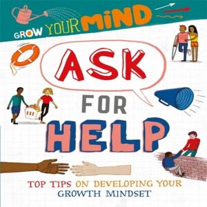 Izzi Howell Grow Your Mind: Ask for Help Hardback Book Multicolor Izzi Howell Grow Your Mind: Ask for Help Hardback Book Multicolor
