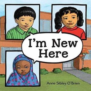 Anne Sibley O'Brien I'm New Here Hardback Book Multicolor Anne Sibley O'Brien I'm New Here Hardback Book Multicolor
