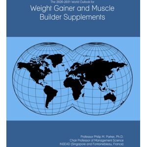 The 2026-2031 World Outlook For Weight Gainer And Muscle Builder Supplements The 2026-2031 World Outlook For Weight Gainer And Muscle Builder Supplements