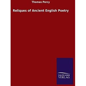 Reliques Of Ancient English Poetry By Thomas Percy 9783846053898 Reliques Of Ancient English Poetry By Thomas Percy 9783846053898