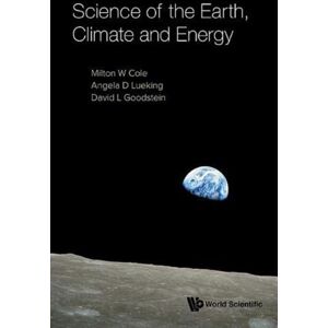 Science Of The Earth, Climate And Energy By Goodstein, David L (C Science Of The Earth, Climate And Energy By Goodstein, David L (C