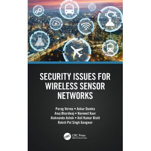 Security Issues For Wireless Sensor Networks By Raksh Pal Singh G Security Issues For Wireless Sensor Networks By Raksh Pal Singh G