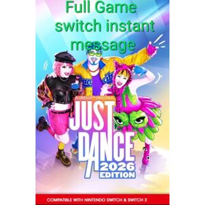 Just Dance 2026 Nintendo Switch 1 And 2 Full Game Instant Message Pls Read Just Dance 2026 Nintendo Switch 1 And 2 Full Game Instant Message Pls Read