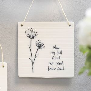 East of India ‘Mum My First Friend’ Hanging Porcelain Sign East of India ‘Mum My First Friend’ Hanging Porcelain Sign