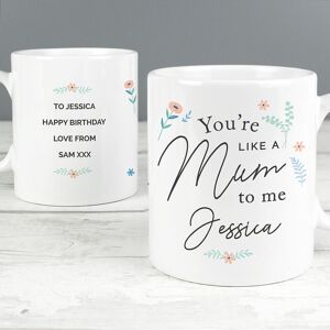 Personalised Memento Company Personalised ‘You're Like A Mum To Me’ Mug Personalised Memento Company Personalised ‘You're Like A Mum To Me’ Mug