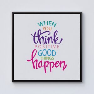 WRT Ltd When You Think Positive Good Things Happen Framed Canvas - 10" x 10" - Black WRT Ltd When You Think Positive Good Things Happen Framed Canvas - 10" x 10" - Black