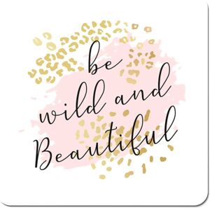 WRT Ltd Be Wild And Beautiful Coasters WRT Ltd Be Wild And Beautiful Coasters