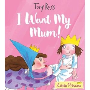 Giddy Goat Toys Little Princess: I Want My Mum! By Tony Ross Giddy Goat Toys Little Princess: I Want My Mum! By Tony Ross