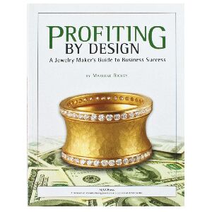 MJSA Press Profiting By Design, A Jewellery Maker`s Guide To Business Success By Marlene Richey MJSA Press Profiting By Design, A Jewellery Maker`s Guide To Business Success By Marlene Richey